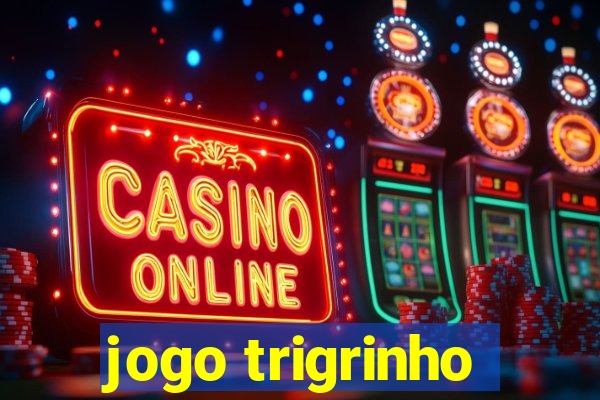 jogo trigrinho